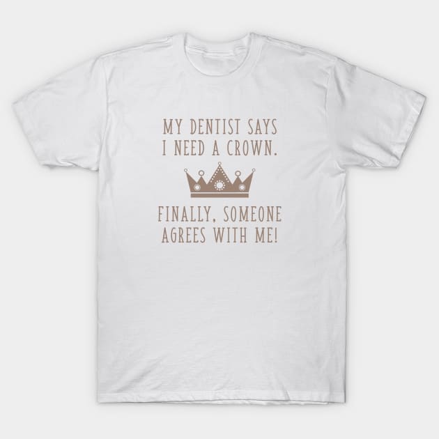 I Need A Crown T-Shirt by VectorPlanet